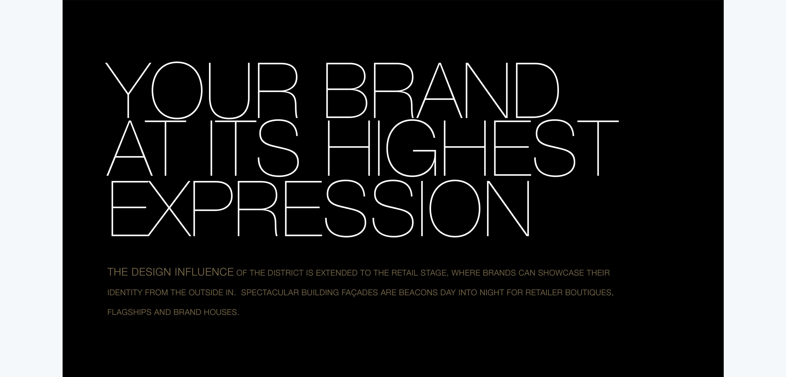 Your brand at its highest expression